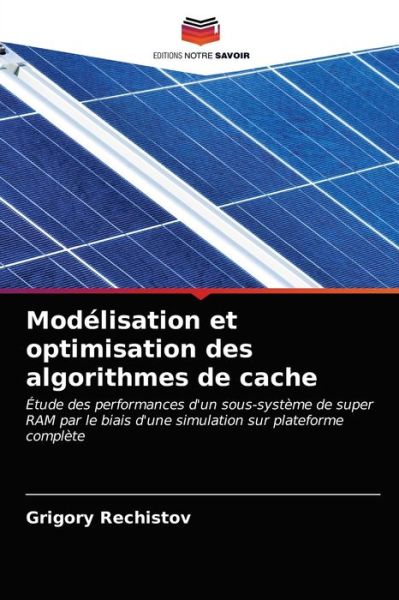 Cover for Grigory Rechistov · Modelisation et optimisation des algorithmes de cache (Paperback Book) (2021)