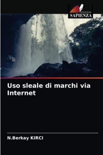 Cover for N Berkay Kirci · Uso sleale di marchi via Internet (Taschenbuch) (2021)
