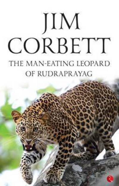 Cover for Jim Corbett · The Man-Eating Leopard of Rudraprayag (Pocketbok) (2016)