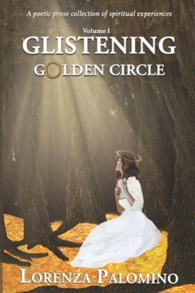 Cover for Lorenza Palomino · Glistening Golden Circle - Volume 1 (Paperback Book) (2017)