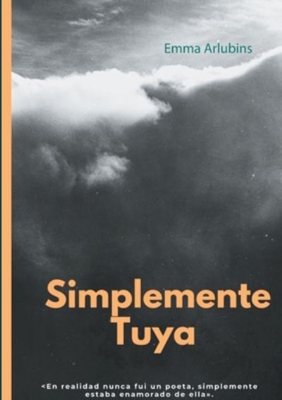 Cover for Emma Arlubins · Simplemente Tuya (Paperback Book) (2020)