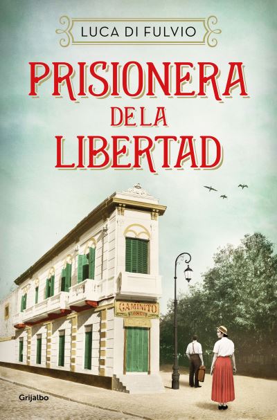 Cover for Luca Di Fulvio · Prisionera de la libertad / Prisoner of Freedom (Paperback Book) (2021)