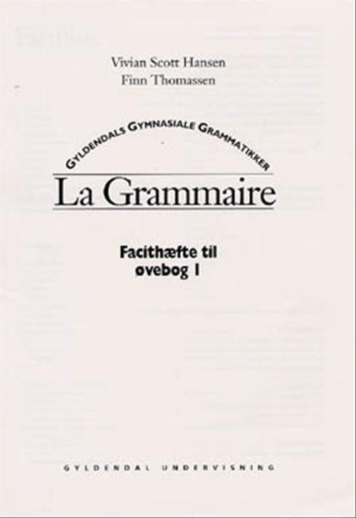 Cover for Vivian Scott Hansen; Finn Thomassen · Gyldendals gymnasiale grammatikker. Fransk: La Grammaire (Book) [1e uitgave] (1996)