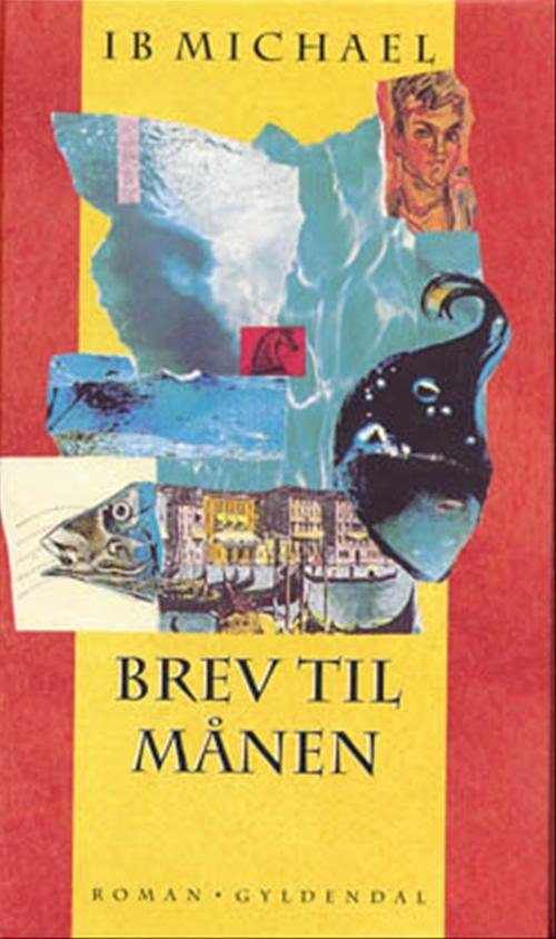 Cover for Ib Michael · Brev til månen (Gebundenes Buch) [4. Ausgabe] [Hardback] (1997)