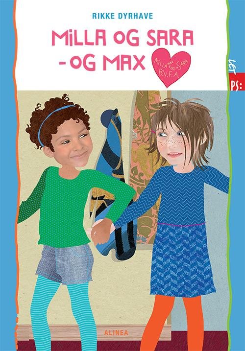 Cover for Rikke Dyrhave · PS: Let PS, Milla og Sara - og Max (Sewn Spine Book) [1. Painos] (2014)