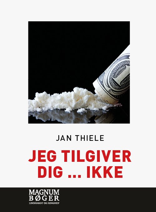 Cover for Jan Thiele · Jeg tilgiver dig … ikke (Storskrift) (Bound Book) [1e uitgave] (2021)