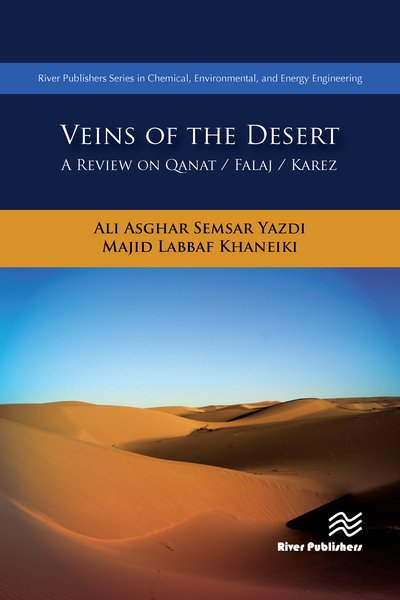 Cover for Ali Asghar Semsar Yazdi · Veins of the Desert: A Review on Qanat / Falaj / Karez (Hardcover Book) (2019)
