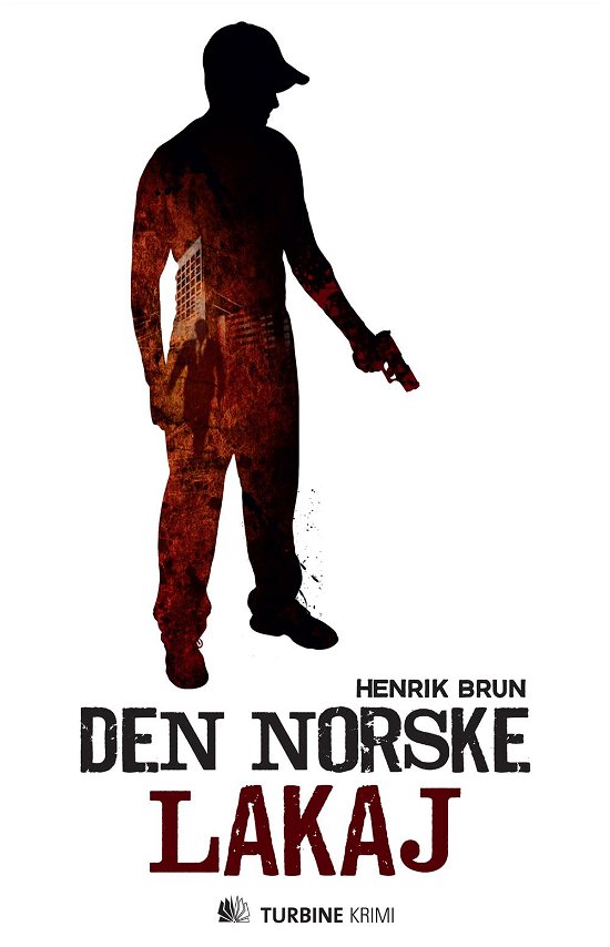 Cover for Henrik Brun · Turbine krimi. Ketil Brandt: Den norske lakaj (Gebundesens Buch) [1. Ausgabe] [Limryg] (2012)