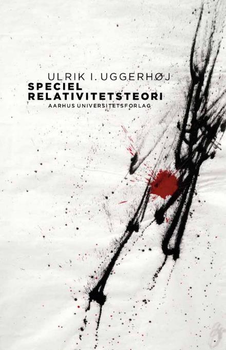 Cover for Ulrik I. Uggerhøj · Speciel Relativitetsteori (Sewn Spine Book) [1st edition] (2016)