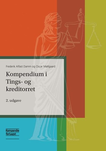 Cover for Frederik Alfast Damm og Oscar Møllgaard · Kompendium i Tings- og kreditorret (Hæftet bog) [2. udgave] (2024)