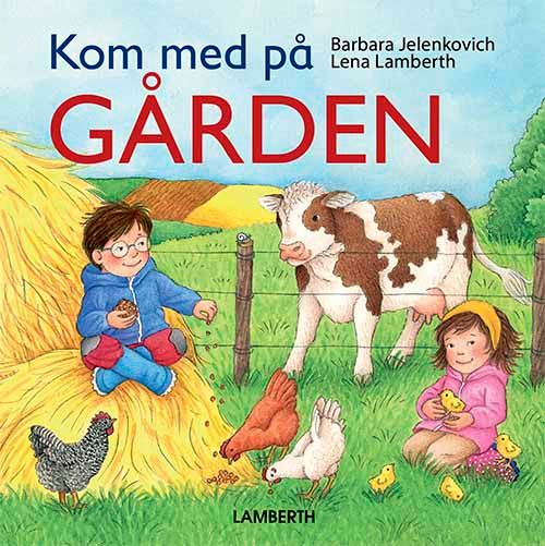 Cover for Lena Lamberth · Kom med ...: Kom med på gården (Cardboard Book) [1. Painos] (2021)