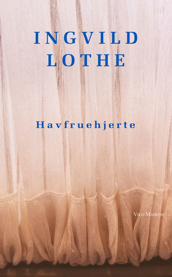 Cover for Ingvild Lothe · Havfruehjerte (Sewn Spine Book) [1st edition] (2022)