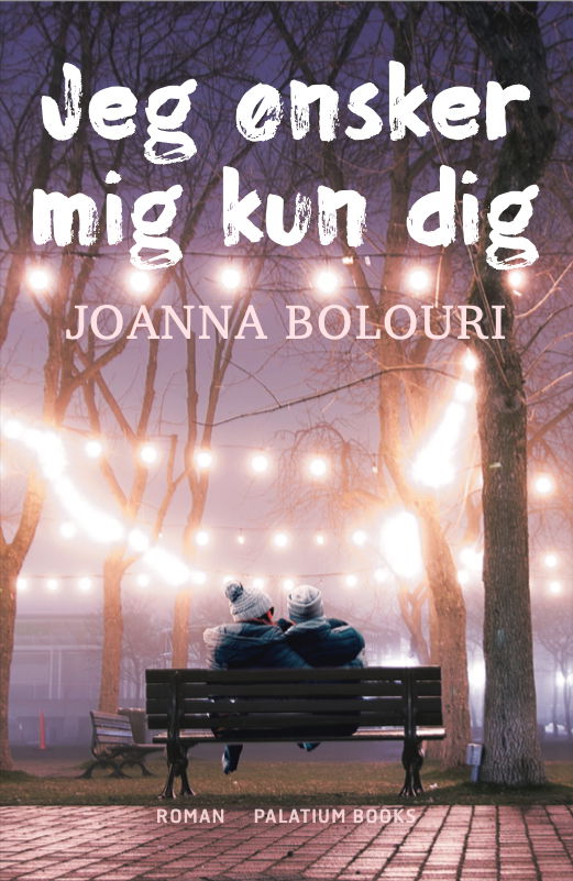 Cover for Joanna Bolouri · Jeg ønsker mig kun dig (Paperback Book) [1. Painos] (2021)
