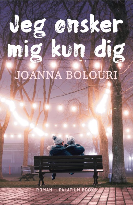 Cover for Joanna Bolouri · Jeg ønsker mig kun dig (Paperback Bog) [1. udgave] (2021)