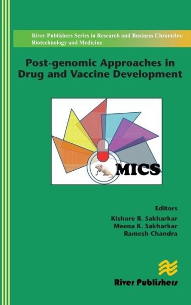 Cover for Kishore R Sakharkar · Post-genomic Approaches in Drug and Vaccine Development - River Publishers Series in Research and Business Chronicles: Biotechnology and Medicine (Hardcover Book) (2015)