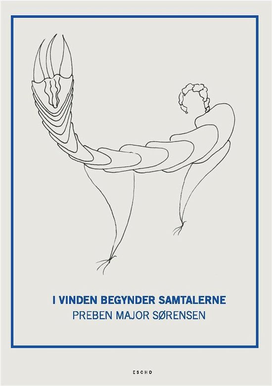 Cover for Preben Major Sørensen · I vinden begynder samtalerne (Paperback Bog) [2. udgave] (2017)