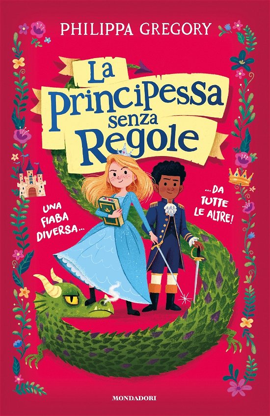 Cover for Philippa Gregory · La Principessa Senza Regole. Una Fiaba Diversa... Da Tutte Le Altre! (Book)