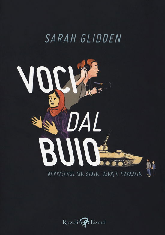 Cover for Sarah Glidden · Voci Dal Buio. Reportage Da Siria, Iraq E Turchia (Book)