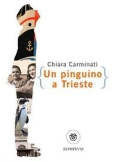 Cover for Chiara Carminati · Un Pinguino A Trieste (Book) (2021)