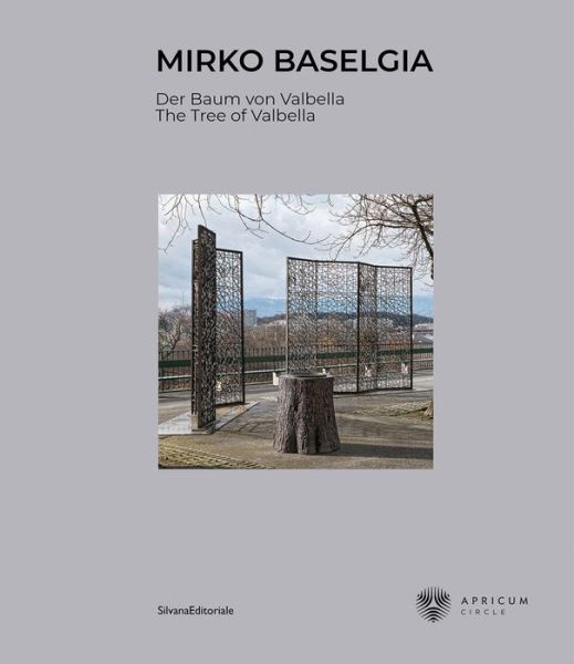 Cover for Mirko Baselgia · Mirko Baselgia: The Tree of Valbella (Hardcover Book) (2021)