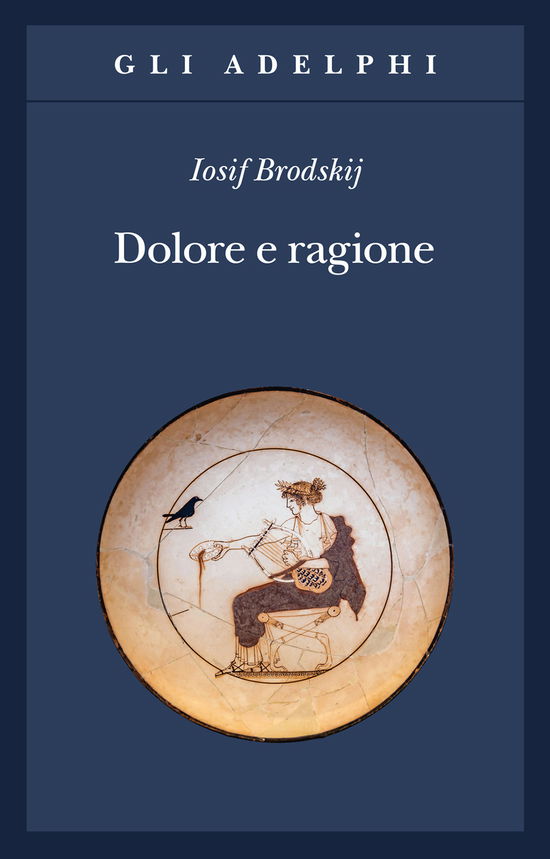 Dolore E Ragione - Iosif Brodskij - Books -  - 9788845937842 - 