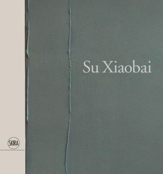 Su Xiaobai - Gao Minglu - Books - Skira - 9788857226842 - October 6, 2016