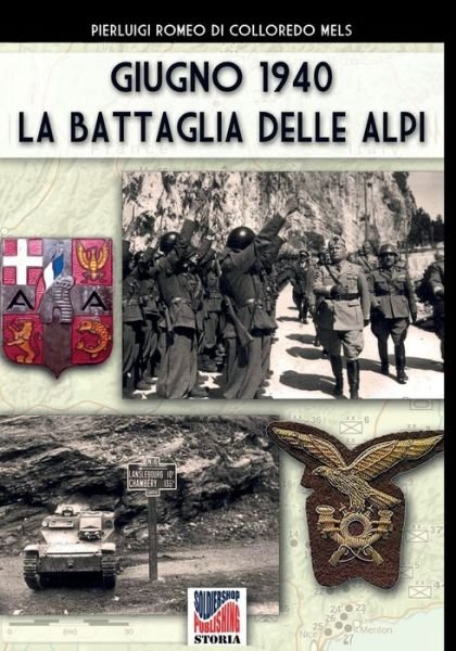 Cover for Pierluigi Romeo Di Colloredo Mels · Giugno 1940 la battaglia delle Alpi - Storia (Paperback Book) (2020)