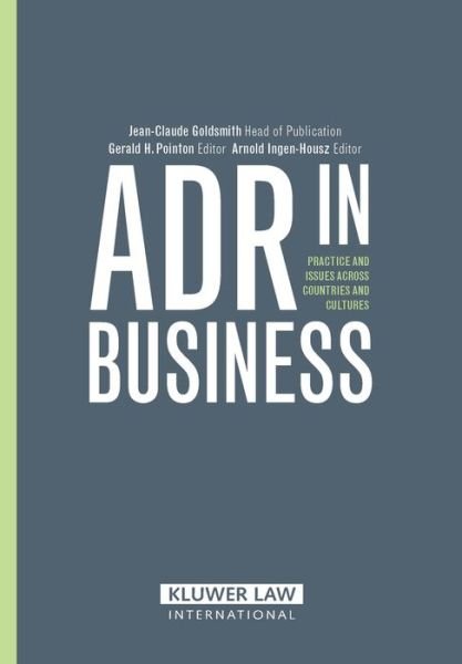 Jean-Claude Goldsmith · ADR in Business: Practies and Issues across Countries and Cultures (Hardcover Book) (2006)