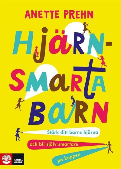Cover for Anette Prehn · Hjärnsmarta barn : Stärk ditt barns hjärna och bli själv smartare på (ePUB) (2017)