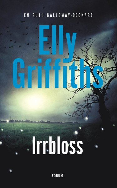 Cover for Elly Griffiths · Ruth Galloway: Irrbloss (Innbunden bok) (2020)