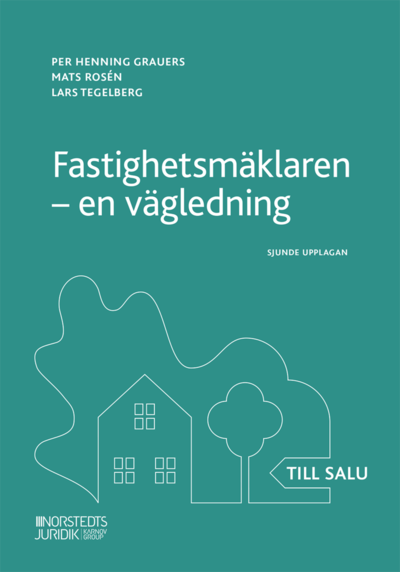 Cover for Per Henning Grauers, Mats Rosén, Lars Tegelberg · Fastighetsmäklaren : en vägledning (Paperback Book) (2021)