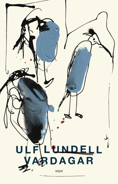 Cover for Ulf Lundell · Vardagar (Taschenbuch) (2019)