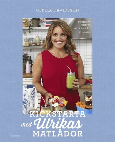 Cover for Ulrika Davidsson · Kickstarta med Ulrikas matlådor : frukost, lunch, mellanmål, middag (PDF) (2018)