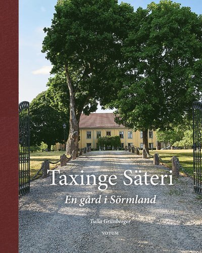 Cover for Grünberger Tulla · Taxinge säteri : en gård i Sörmland / foto Håkan Aldrin (Bound Book) (2019)