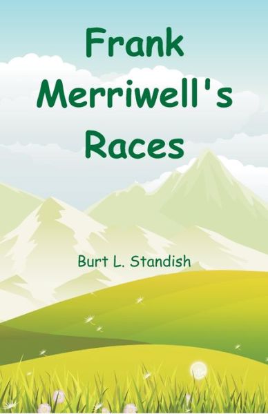 Cover for Burt L Standish · Frank Merriwell's Races (Paperback Book) (2018)
