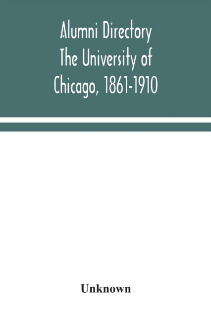 Cover for Alumni directory. The University of Chicago, 1861-1910 (Paperback Book) (2020)