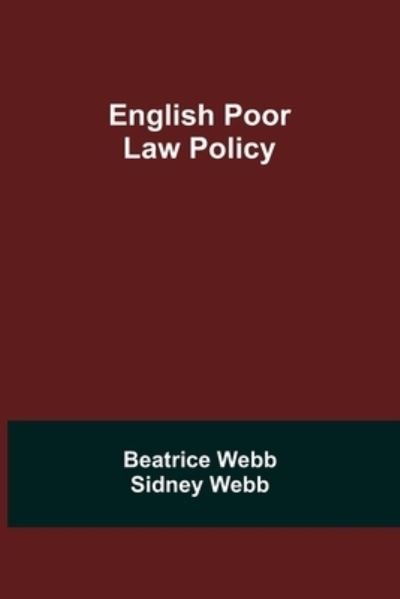 Cover for Beatrice Webb · English Poor Law Policy (Paperback Book) (2021)