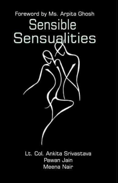 Sensible Sensualities - Ankita Srivastava - Books - Sanmati Publishers & Distributors - 9789385193842 - April 17, 2020