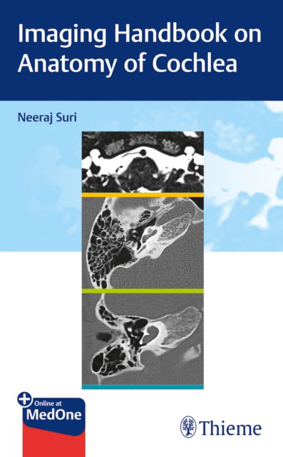 Imaging Handbook on Anatomy of Cochlea - Neeraj Suri - Muu - Thieme Publishers Delhi - 9789395390842 - maanantai 14. lokakuuta 2024