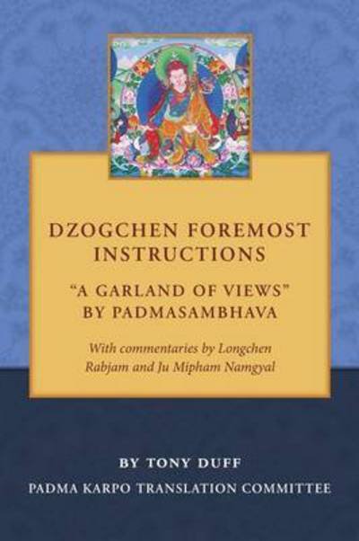 Cover for Tony Duff · Dzogchen Foremost Instructions, a Garland of Views (Pocketbok) (2015)