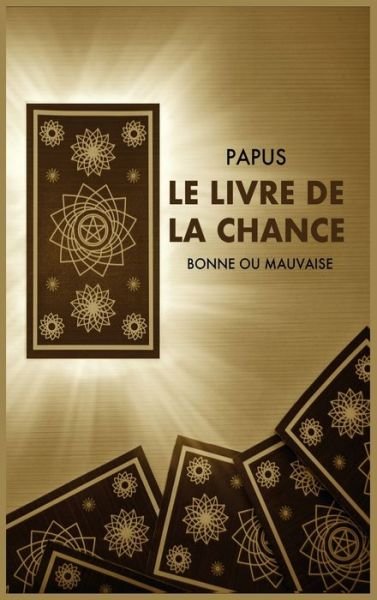 Cover for Papus · Le Livre de la Chance (Gebundenes Buch) (2021)