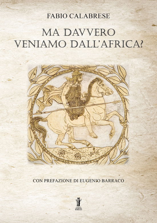 Cover for Fabio Calabrese · Ma Davvero Veniamo Dall'africa? (Book)