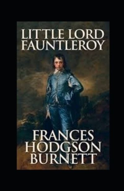 Cover for Frances Hodgson Burnett · Little Lord Fauntleroy Illustrated (Pocketbok) (2022)