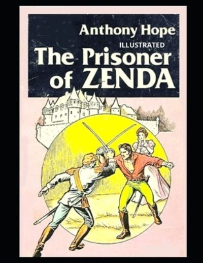 Cover for Anthony Hope · The Prisoner of Zenda Illustrated (Pocketbok) (2021)