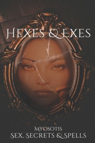 Cover for Myosotis · Hexes and Exes (Book) (2021)