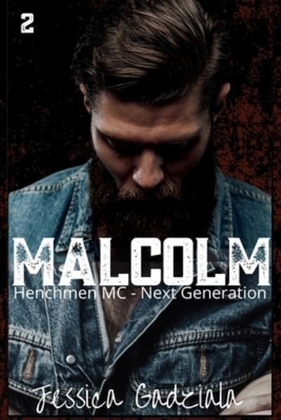 Cover for Jessica Gadziala · Malcolm - Henchmen MC - Next Generation (Paperback Book) (2021)