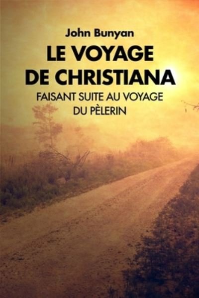 Cover for John Bunyan · Le Voyage de Christiana (Paperback Bog) (2020)