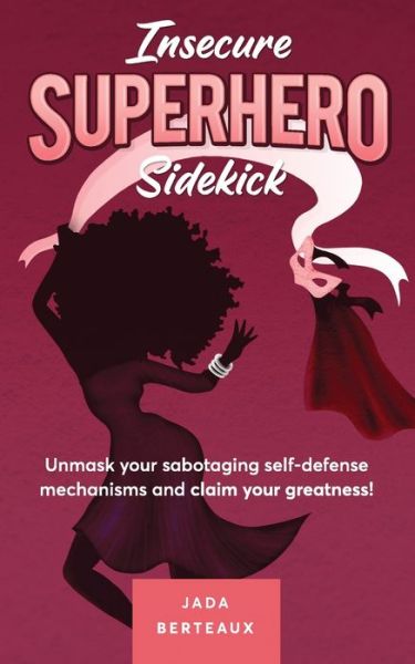 Cover for Jada Berteaux · Insecure Superhero Sidekick (Paperback Book) (2020)