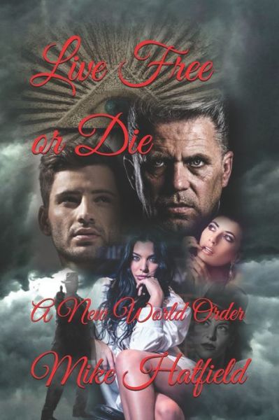 Cover for Mike Hatfield · Live Free or Die (Paperback Book) (2021)