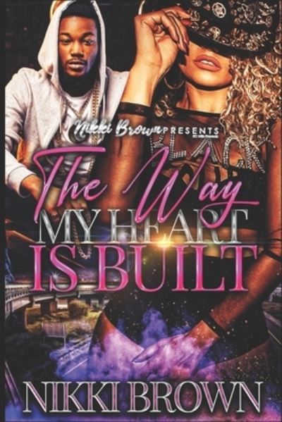 Cover for Nikki Brown · The Way My Heart Is Built (Paperback Book) (2021)